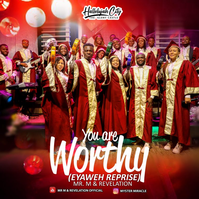 You are Worthy by Mr. M & Revelation 