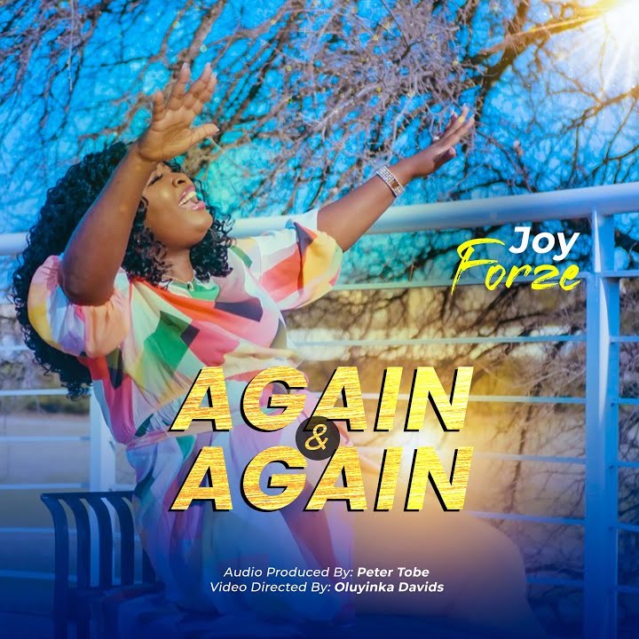 Again and Again by Joy Forze mp3 download