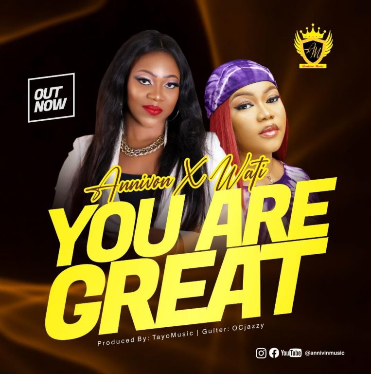 You Are Great by Annivon ft Wati 