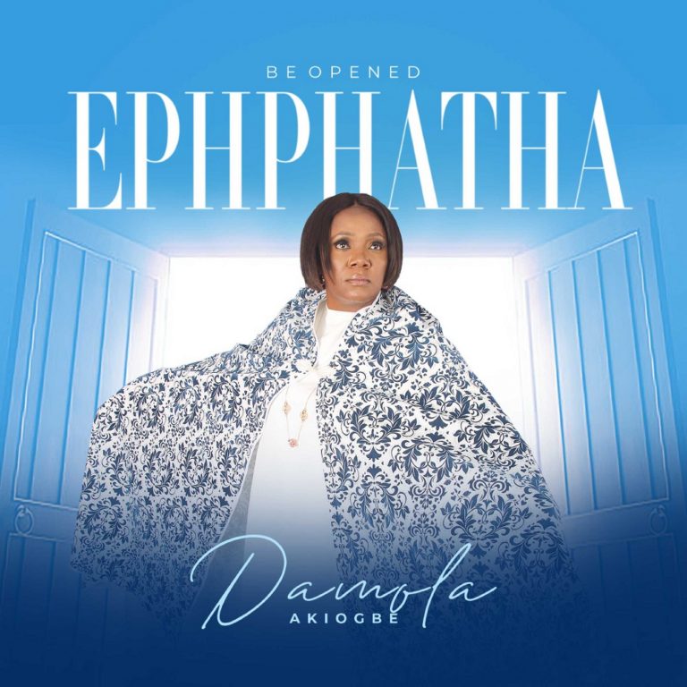 Ephphatah by Damola Akiogbe 