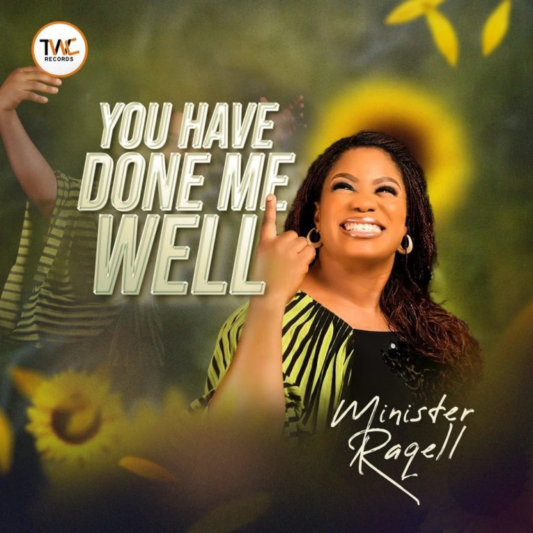 You Have Done Me Well by Minister Raqell 