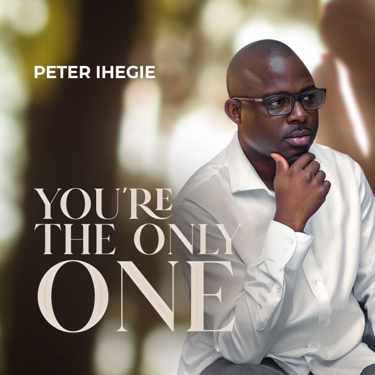 You’re the only one by Peter Ihegie 