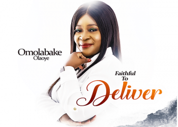 Faithful to Deliver by Omolabake Olaoye