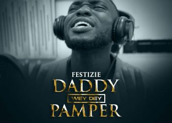 Daddy Wey Dey Pamper (Amapiano Cover) by Festizie
