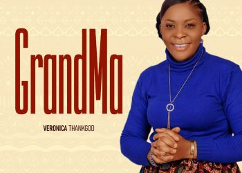 Veronica Thankgod Grandma mp3 download