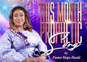 This Month Prophetic Song by Pastor Hope David