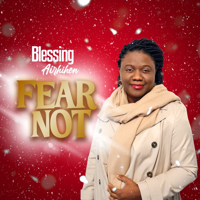 Blessing Airhihen Fear Not