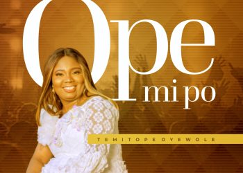 Music Video: Temitope Oyewole – Opemipo (Lyrics, MP4