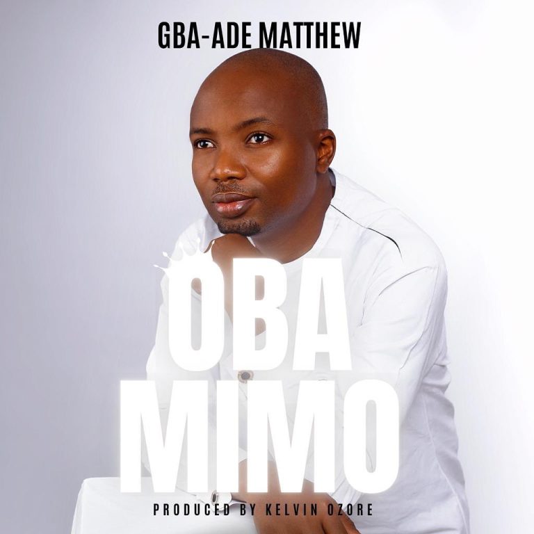 Gba- Ade Matthew Oba Mimo Mp3 Download