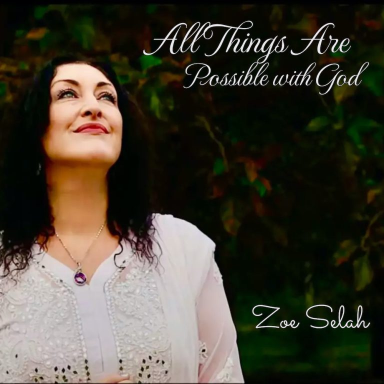 Zoe Selah All Things Are Possible Video