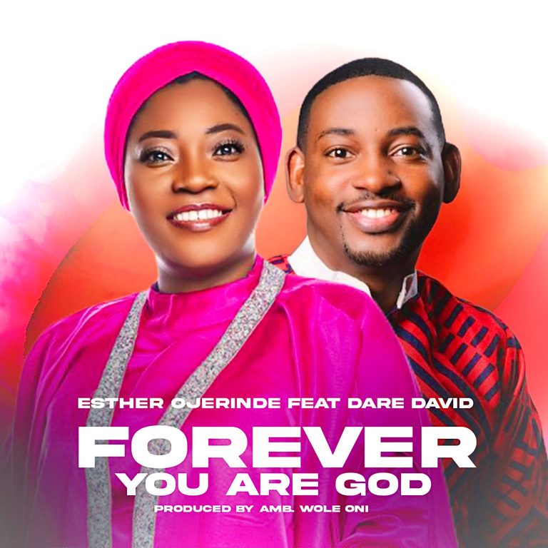 Esther Ojerinde Forever You Are God Mp3 Download
