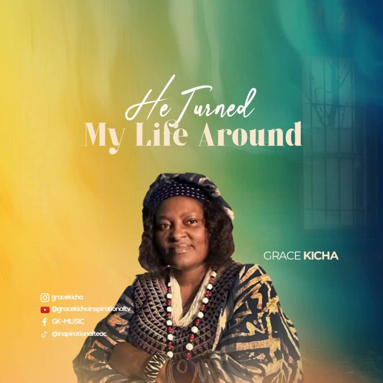 Download MP3 Turned My Life Around by Grace Kicha