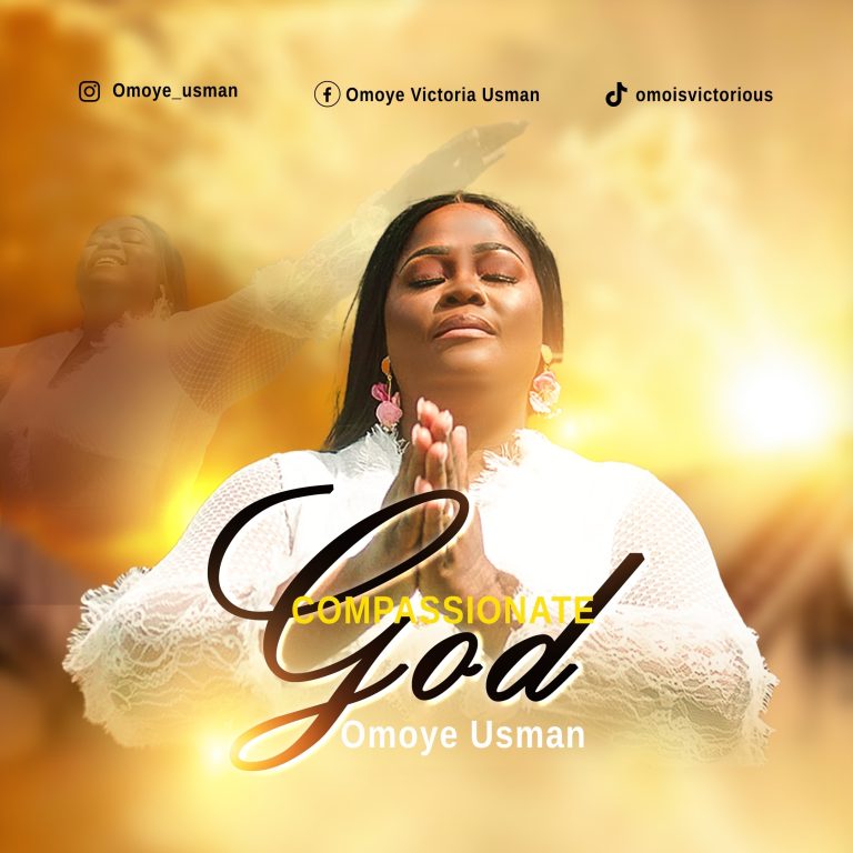 Omoye Usman Compassionate God MP3 Download