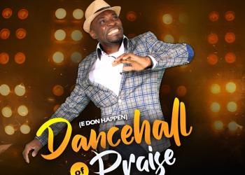 Dancehall of Praise - Kennedy Obadase