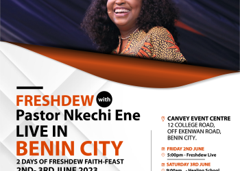 Freshdew with Pastor Nkechi Ene Live in Benin City, Nigeria: 2 Days of Freshdew Faith-Feast