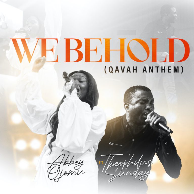Abbey Ojomu We Behold ft Theophilus Sunday
