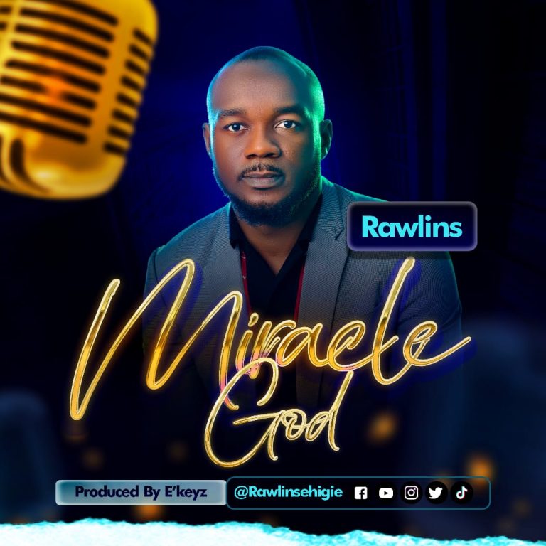 Rawlins Miracle God Mp3 Download