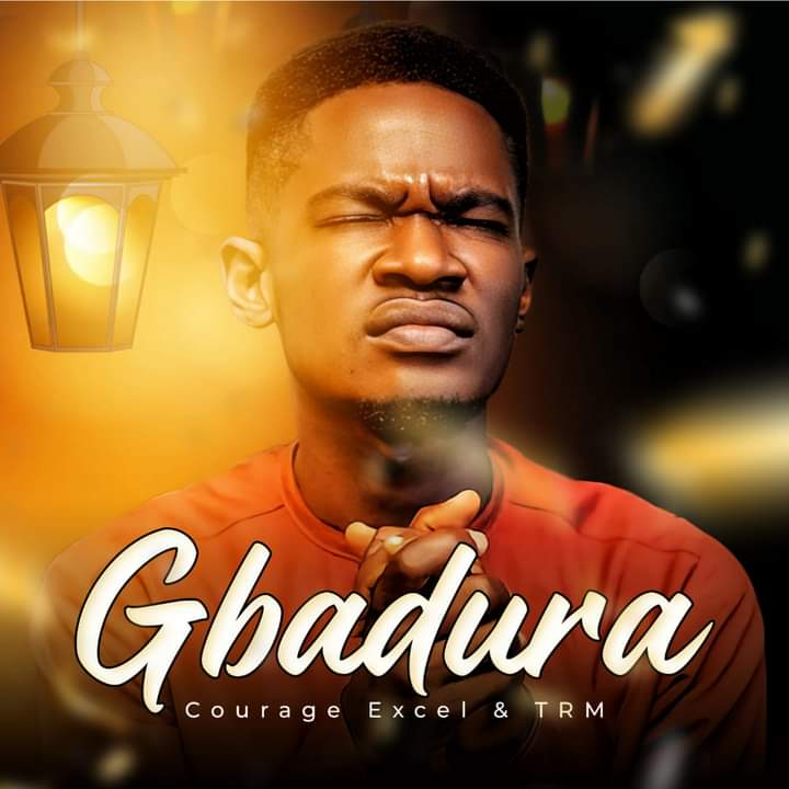 Courage Excel Gbadura MP3 Download