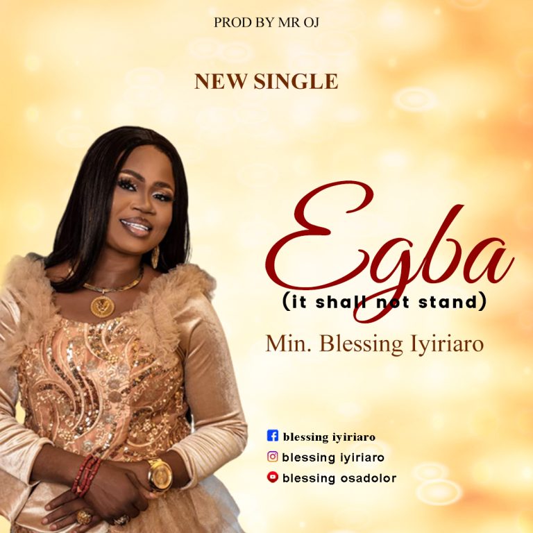 Blessing Iyiriaro Egba (It Shall Not Stand) MP3 DOwnload