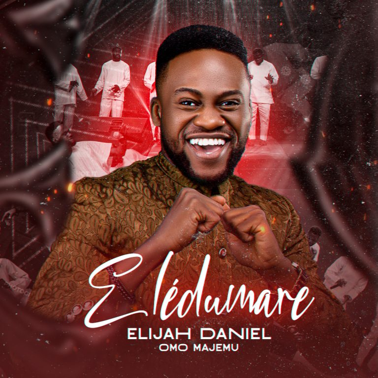 Elijah Daniel Eledumare MP3 Download