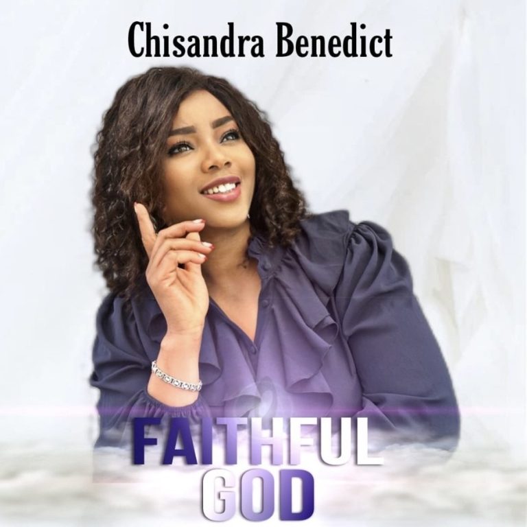 Chisandra Benedict Faithful God MP3 Download