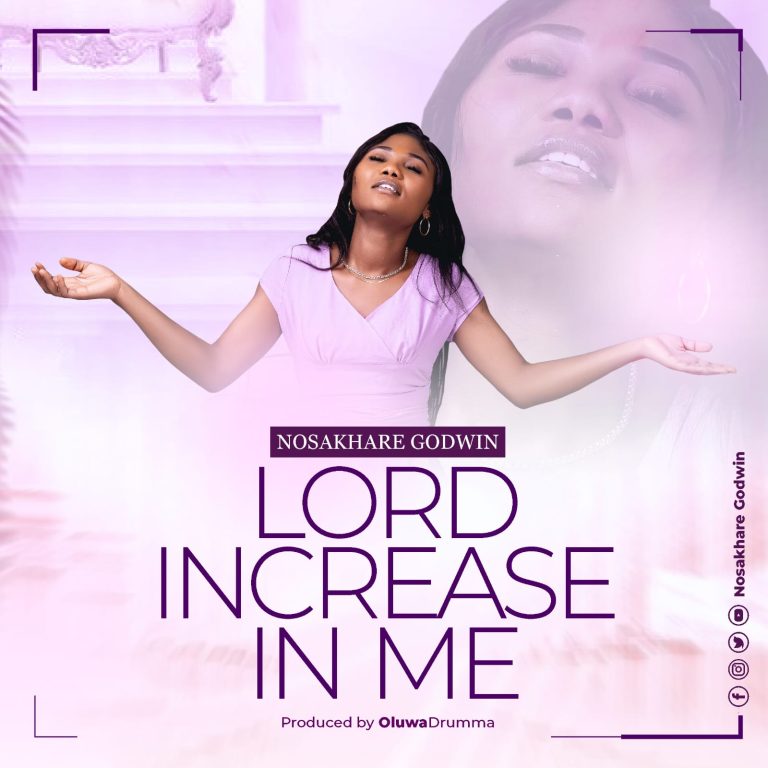 Nosakhare Lord Increase In Me MP3 Download
