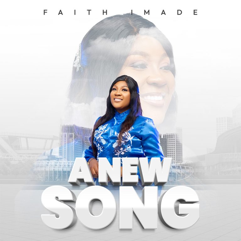 Faith Imade A New Song MP3 Download