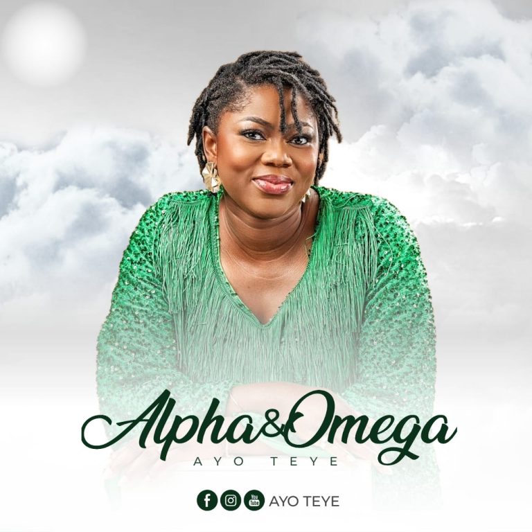 Ayo Teye Alpha and Omega MP3 Download
