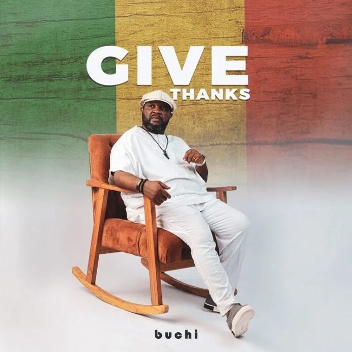 Buchi Give Thanks MP3 Download