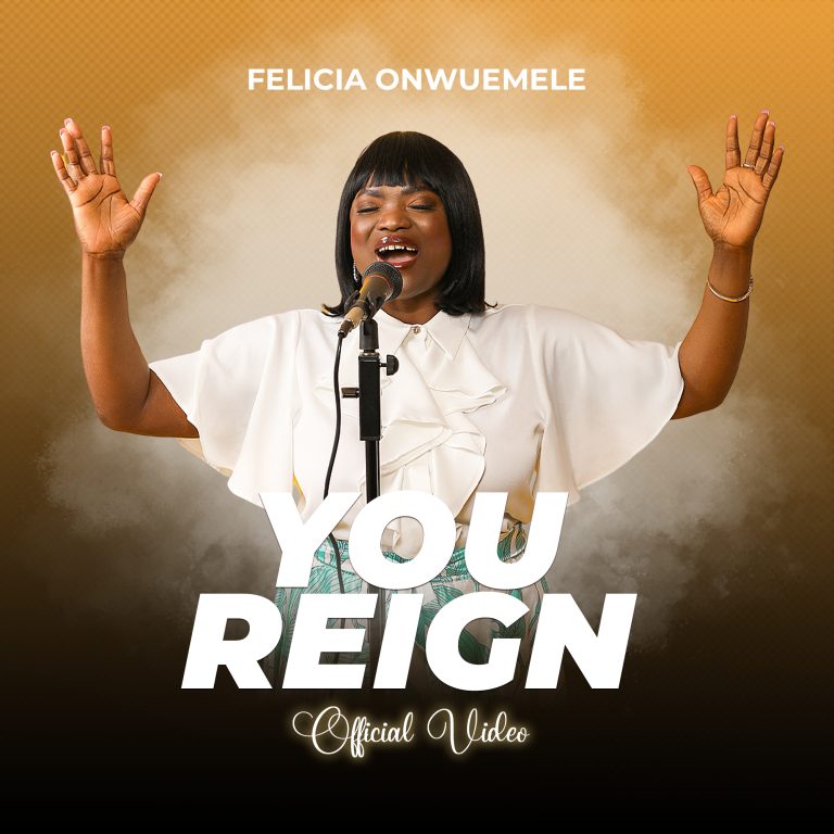 Felicia Onwumele You Reign MP3 Download