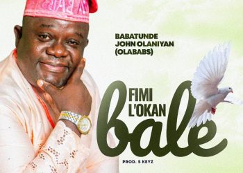 Babatunde John Olaniyan Fimi L'okan Bale MP3 Download