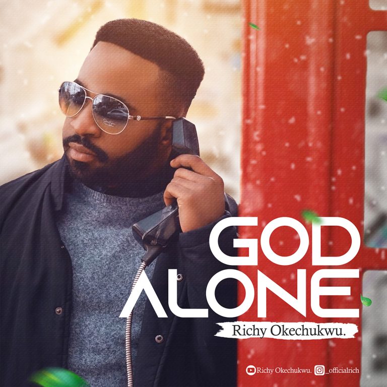 Richy Okechukwu God Alone MP3 Download 