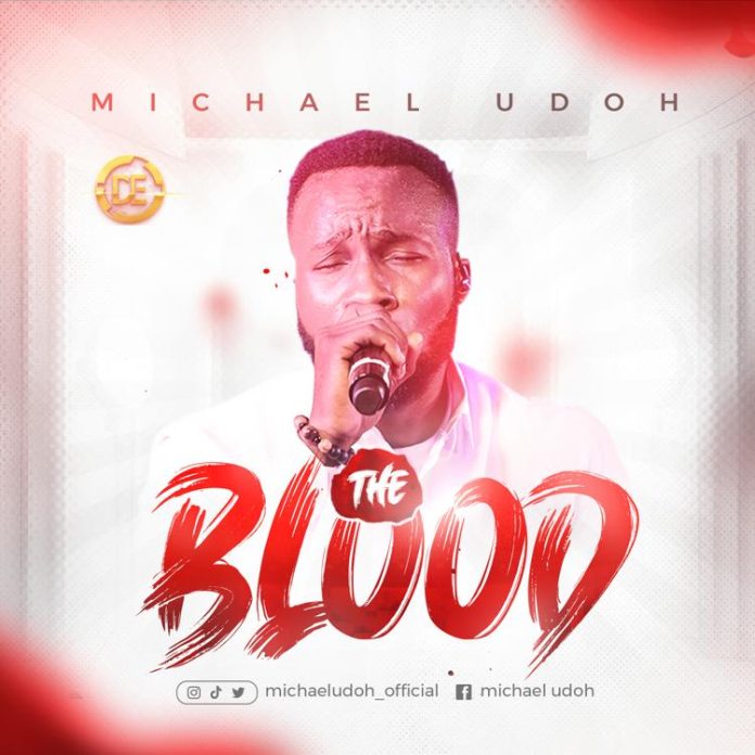 Michael Udoh The Blood MP3 Download