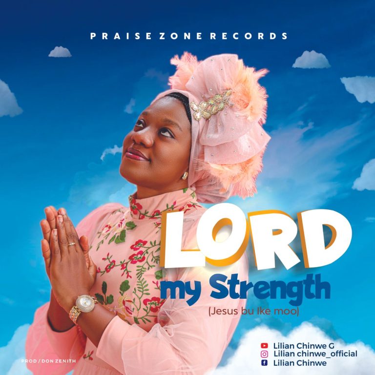 Lilian Chinwe G Lord My Strength MP3 Download