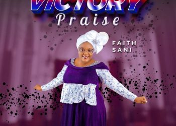 Faith Sani Victory Praise You MP3 Download