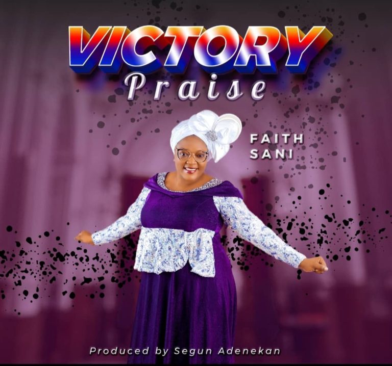 Faith Sani Victory Praise You MP3 Download