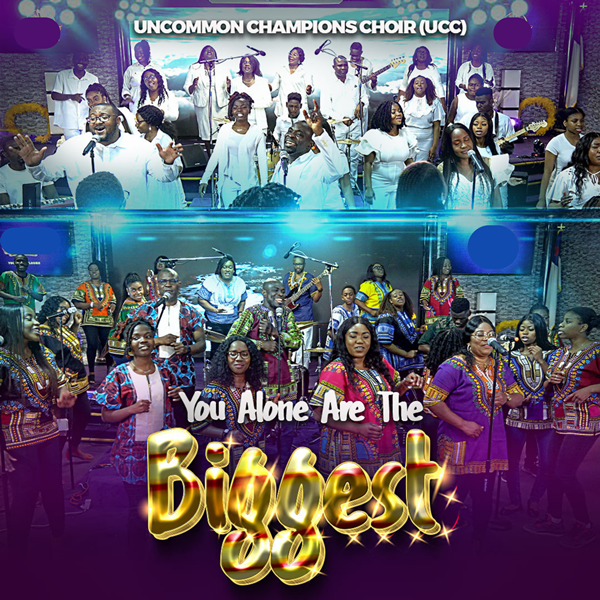 Uncommon Championa Choir - UCC You Alone are the Biggest MP3 Download   
