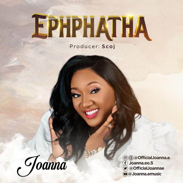 Joanna Ephphatha MP3 Download