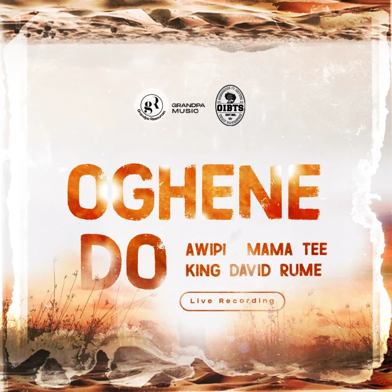 Awipi Oghenedo ft Mama Tee, King David & Rume MP3 Download