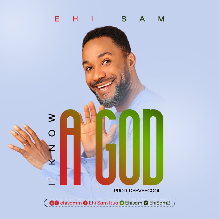 Ehi Sam I Know a God MP3 Download