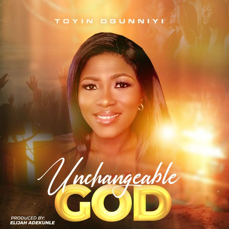 Toyin Otunniyi Unchageable God MP3 Download