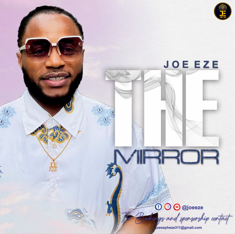 Joe Eze The Mirror MP3 Download