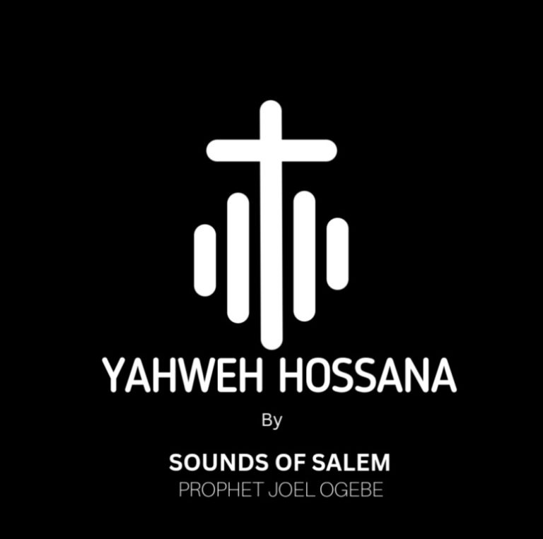 Sounds of Salem Yahweh Hossana MP3 Download