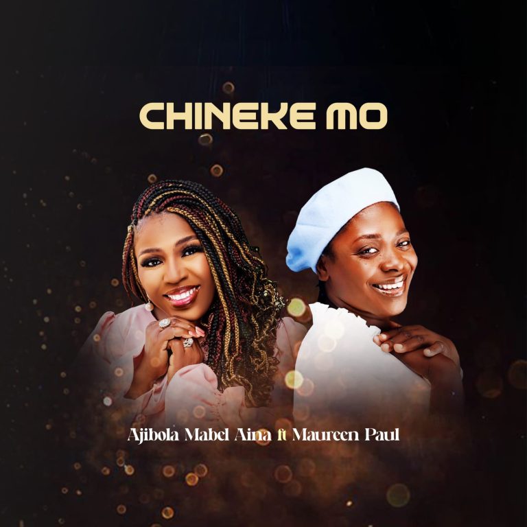 Ajibola Mabel Aina ft. Maureen Paul Chinese Mo MP3 Download 