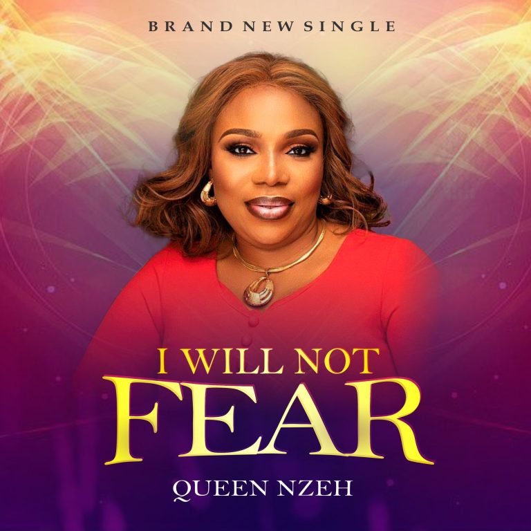 Queen Nzeh I Will Not Fear MP3 Download