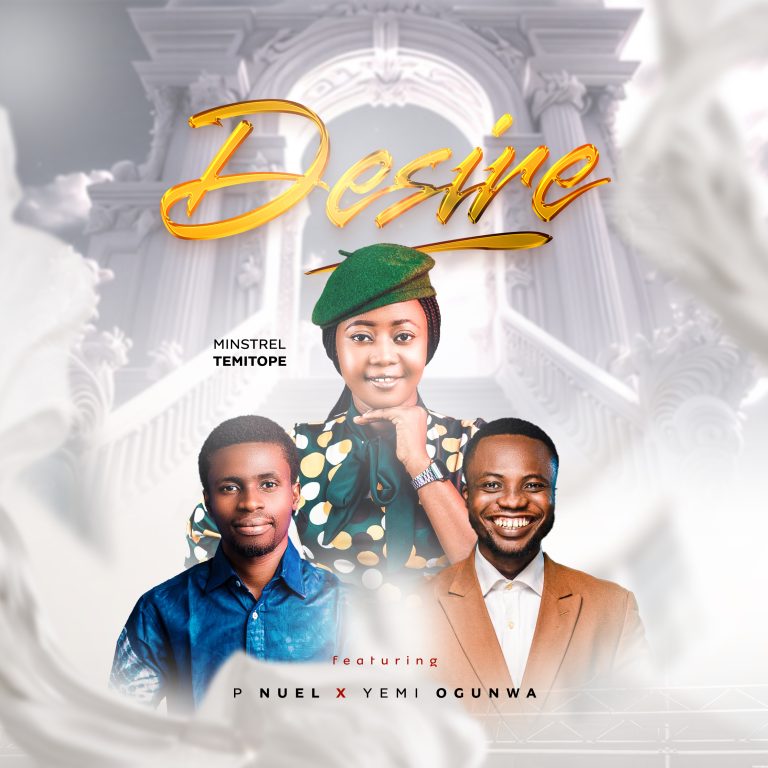 Minstrel Temitope Desire ft. P Nuel & Yemi OgunwaMP3 Download