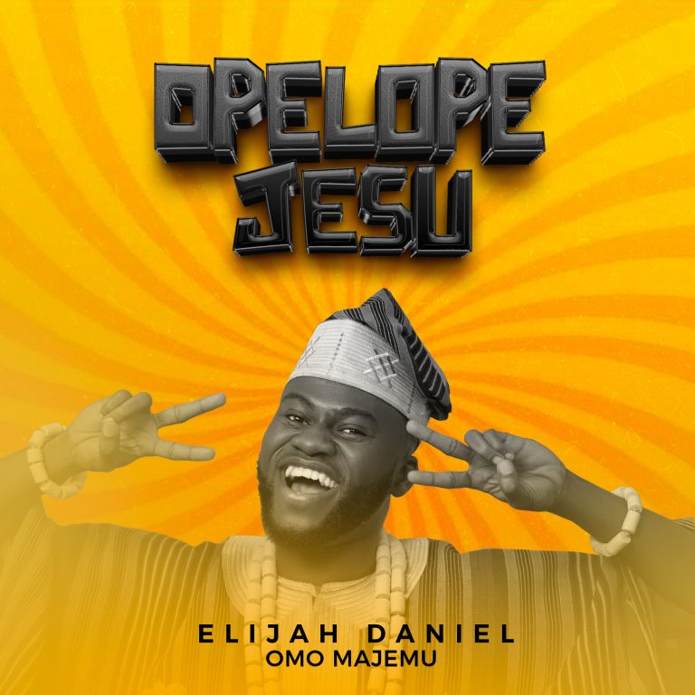 Elijah Daniel Opelope Jesu MP3 Download