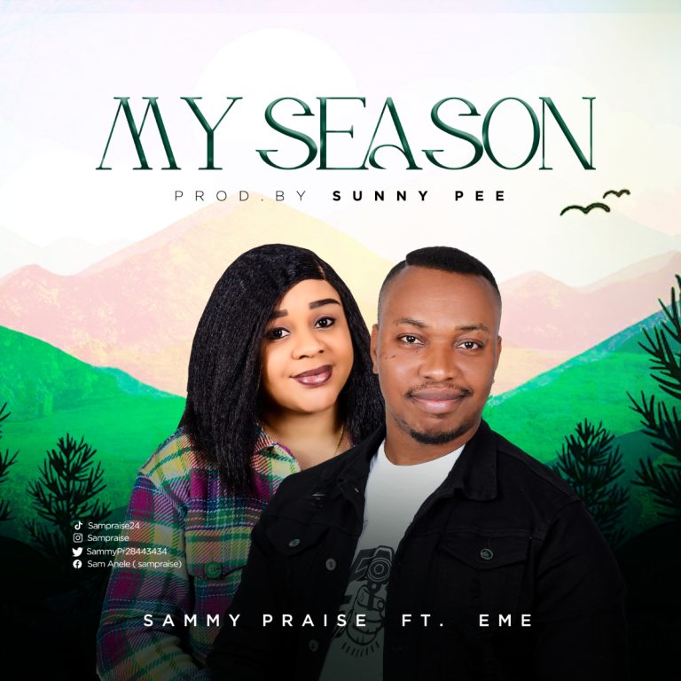 Sammy Praise My Season ft. Eme MP3 Download