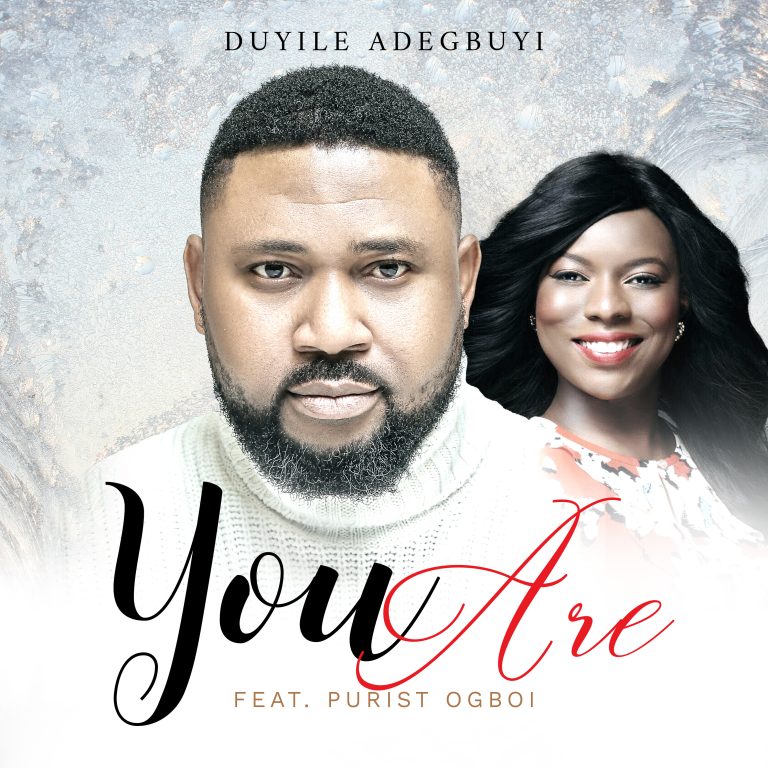 Duyile Adegbuyi You Are ft. Purist Ogboi MP3 Download