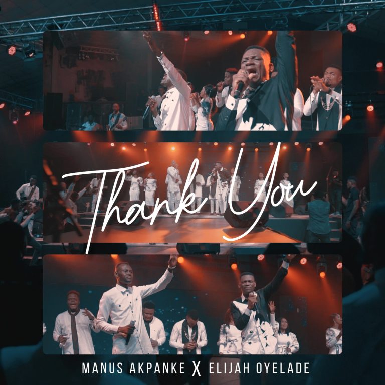 Manus Akpanke Thank You ft. Elijah Oyelade MP3 Download